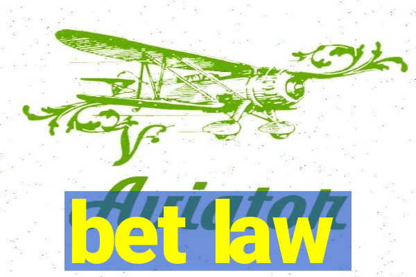 bet law